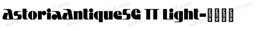 AstoriaAntiqueSG TT Light字体转换